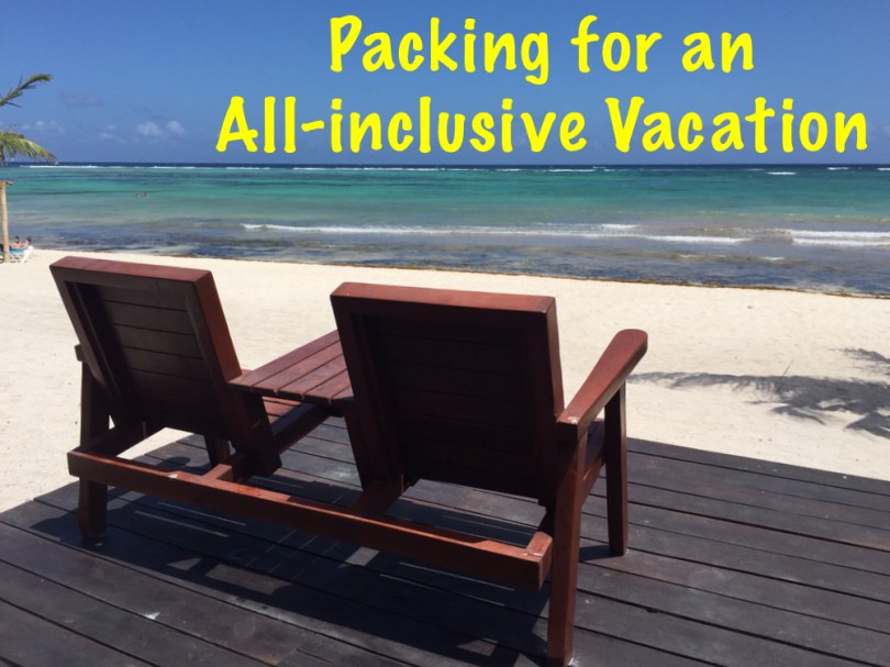 How do you pack for an all-inclusive vacation?